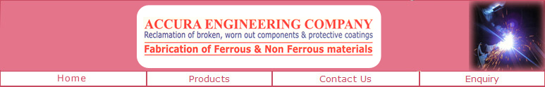 Maintenance Welding And Protective Coatings, Reclamation Of Broken, Worn Out Components, Salvaging And Protective Coatings. Process Available - Non Ferrous Welding, Eutectic Welding, Cold Welding, Ceramic Coating, Carbide Coating, Tungsten Carbide Coating, Thermal Spray Metallizing, Polymer Coating, Stellite Coating, TIG Coating, MID / MAG, Wire, MMAW, ARC Spray. Welding Of Following Materials ; Steel & Alloy Steel, Cast Iron, Steel To Cast Iron, Die Steel - OHS, H11, Cr - Mo, Titanium, HCHCR, D2, H13, etc., Non Ferrous Materials - AL, CU, Bronze & Alloys, Inconel, Monel, Hastelloy etc, Cupro - Nickel, HVOF Process, SS Steel & Alloy Steel