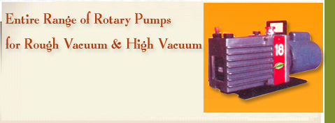 Rotary Pumps, Rotary Vacuum Pumps, High Vacuum Pumps, Pumping System, Mcleod Gauge, Thermocouple Vacuum Gauge, Digital Micron Gauge, Vacuum Fittings, Flexible Ss Hose, Thane, India