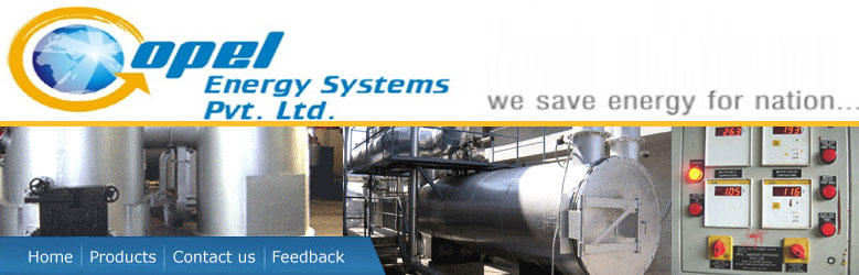 Energy Audits, Energy Conservation Projects, Waste Heat Recovery On D.G.Sets / Ovens / Furnaces, Thermal Efficiency Verification, Furnace Oil Conversion Systems, Conversion Of Electrical Heating To Steam Heating, Conversion From Oil Firing To Solid Fuel Firing System, Biomass Briquettes, Solar Steam Generating Plants, Solar Steam Cooking System For Institutes / Hotels / Hostels, Steam And Hot Air Requirements For Industrial Use, Boiling And Frying In Food Processing Industries, Sterilization, Laundry And Incinerators For Hospital Use, Drying / Dying In Textile Industries For Vapour Absorption, Refrigeration And Central Air Conditioning, Solar Distilled Water Plants, Steam And Hot Air For Pharmaceutical Industries, All Types Of Heat Requirements For Any Purpose, Biogas Plants, Air Preheater Non IBR Boiler / Ovens / Furnaces, Air Preheater For Thermo-Pack Fuel Saving Devices For All Fuels, Furnace Oil Conversion System For Hot Mix Plant, F.O. Conversion System For Heat Treatment Furnace, Flux Maxiox Fuel Saving Devices, Flux Maxguard Water Treatment Devices, Thermic Fluid Heating Systems, Foundry Thermal Equipments ( Core Drying Ovens ), Waste Heat Recovery On Furnaces, Insulation Projects To Avoid Losses, F.O. Emulsification Systems, Furnace Oil Ring Main Circuit For Furnace Oil Firing Systems, Biomass Briquette Fired Thermic Fluid Heating Systems, Thermic Fluid Heating System, Foundry Thermal Equipment, Ladle Preheaters, Direct And Indirect Type Hot Air Generators, Heat Treatment Furnace, Core Drying Backing Ovens, Bio Medical Waste Incinerators, Industrial Burners, Hot Air Generators ( Direct / Indirect), Hot Water Generators, Heat Treatment Furnaces